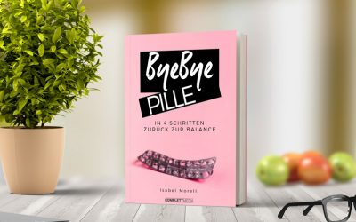 ByeBye Pille – In 4 Schritten zurück zur Balance